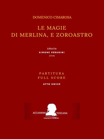 Le magie di Merlina, e Zoroastro : (Partitura - Full Score)